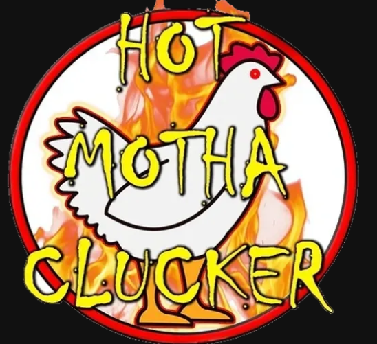 Hot Motha Clucker