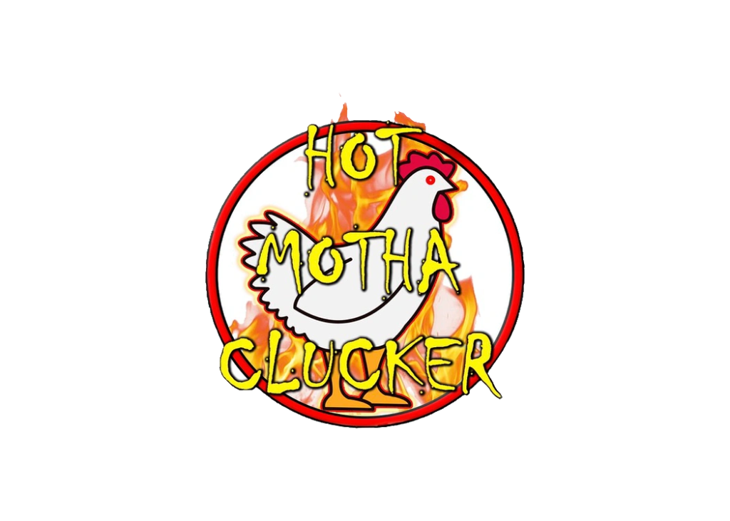 Hot Motha Clucker